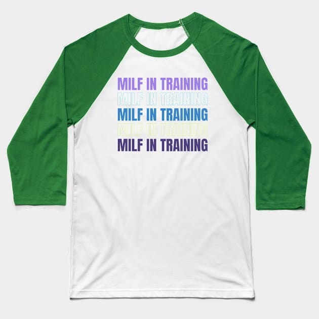 MILF in Training Minimalist Text Design - Empowering and Playful Apparel Baseball T-Shirt by Tecnofa